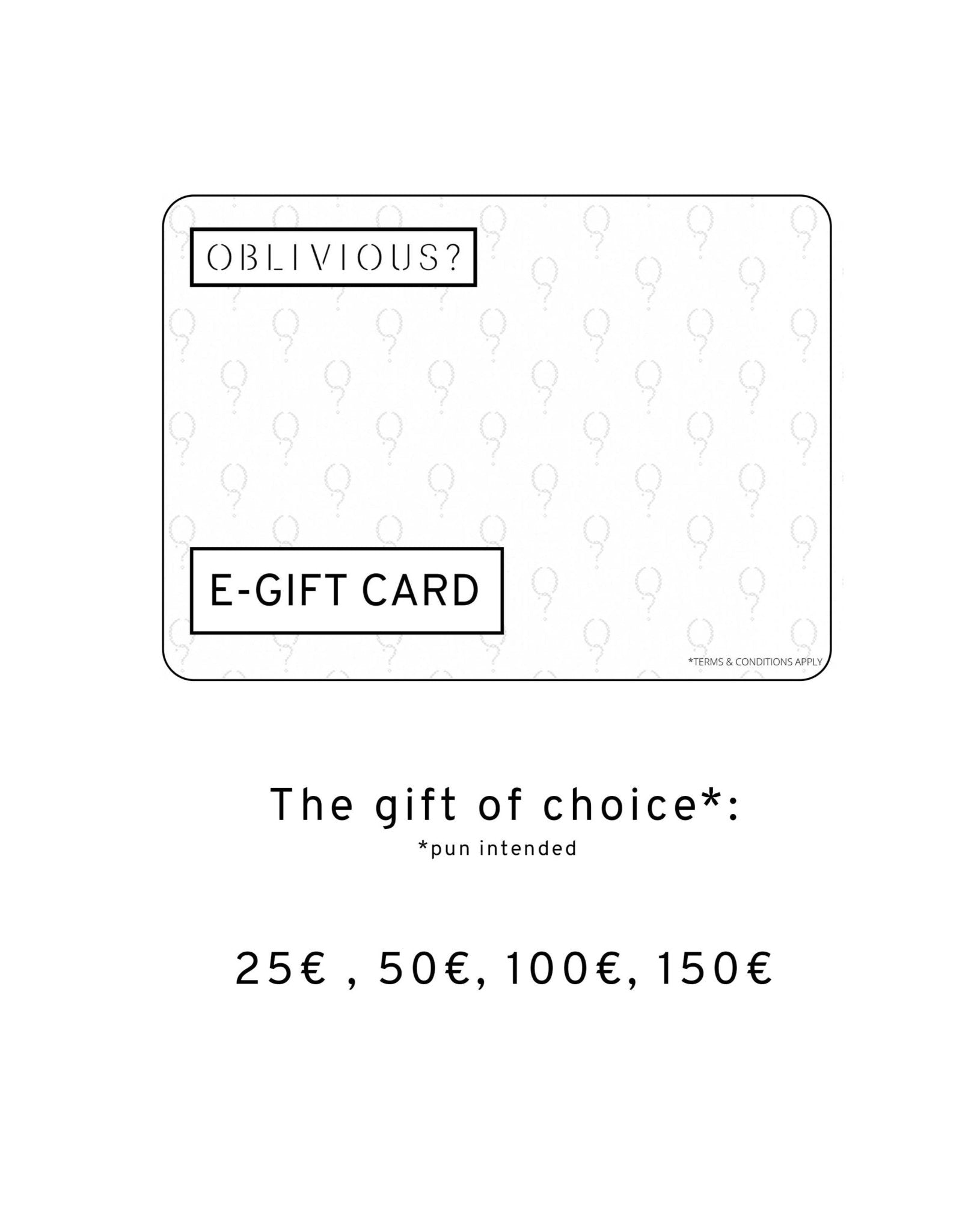 OBLIVIOUS? E-GIFT CARD - OBLIVIOUS?