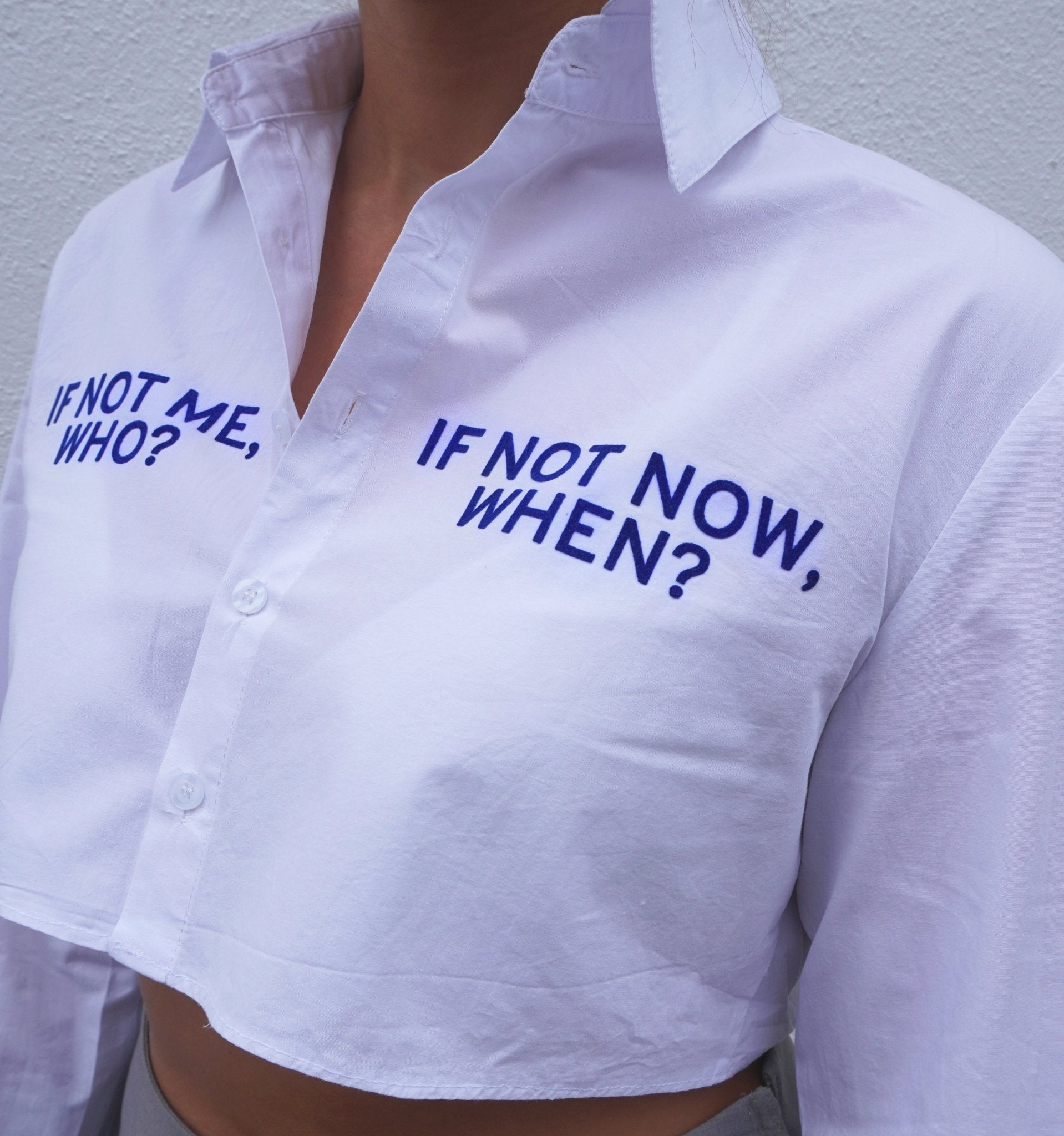 White Shirt 'IF NOT ME, WHO? IF NOT NOW, WHEN?' - Electric Blue - OBLIVIOUS?