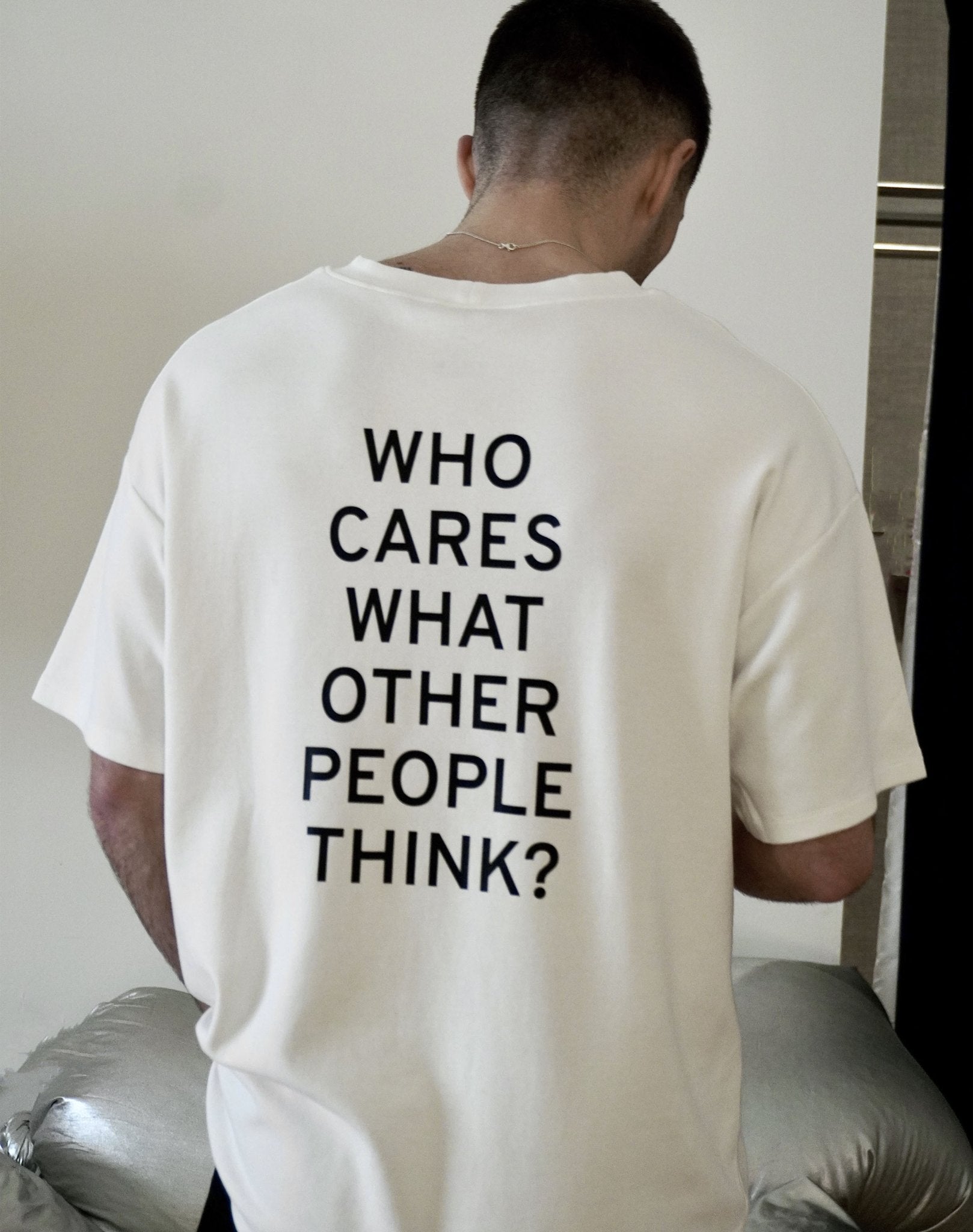 Who cares what other people think? T-Shirt - OBLIVIOUS?