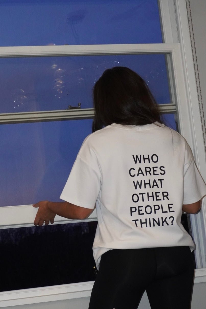 Who cares what other people think? T-Shirt - OBLIVIOUS?